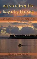 E-Book (epub) My View From the House by the Sea: A Life Transformed by Samoa and the Peace Corps von Donna Marie Barr