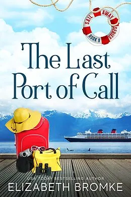 E-Book (epub) The Last Port of Call (Sail Away, #9) von Elizabeth Bromke
