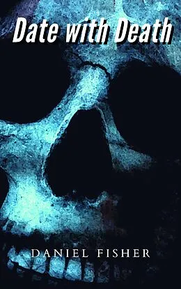 E-Book (epub) Date with Death von Daniel Fisher