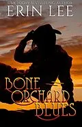 E-Book (epub) Bone Orchard Blues von Erin Lee