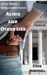 eBook (epub) Alibis and Other Lies (Trunk, #6) de Steve Marshall