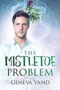 E-Book (epub) The Mistletoe Problem von Geneva Vand
