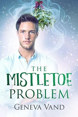 E-Book (epub) The Mistletoe Problem von Geneva Vand