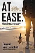 E-Book (epub) At Ease: Enjoying the Freedom You Fought For von Rob Campbell
