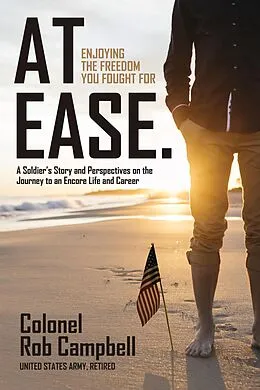 E-Book (epub) At Ease: Enjoying the Freedom You Fought For von Rob Campbell