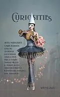 E-Book (epub) Curiosities #8 : Uncategorized Collections (Curiosities Anthology Series, #8) von Kevin Frost, Sebastien Mantle, Angela Enos