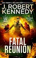 E-Book (epub) Fatal Reunion (James Acton Thrillers, #33) von J. Robert Kennedy