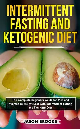 E-Book (epub) Intermittent Fasting and Ketogenic Diet Bible von Jason Brooks