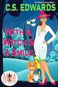 E-Book (epub) With A Witch & A Smile: Magic and Mayhem Universe (The Witch Doctors, #1) von C. S. Edwards
