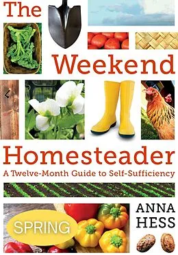 E-Book (epub) Weekend Homesteader: Spring von Anna Hess
