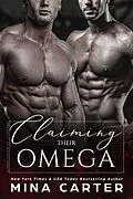 E-Book (epub) Claiming Their Omega (Alpha Security Company, #2) von Mina Carter