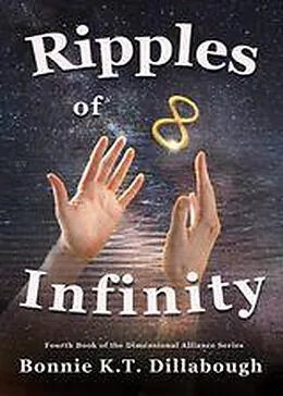 E-Book (epub) Ripples of Infinity (The Dimensional Alliance 2nd edition, #4) von Bonnie K. T. Dillabough