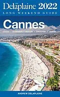 E-Book (epub) Cannes - The Delaplaine 2022 Long Weekend Guide (Long Weekend Guides) von Andrew Delaplaine