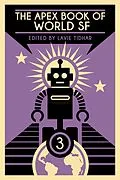 E-Book (epub) The Apex Book of World SF: Volume 3 (Apex World SF, #3) von Lavie Tidhar