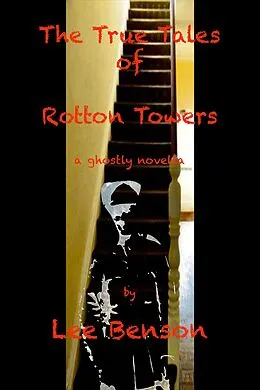 E-Book (epub) The True Tale Of Rotton Towers von Lee Benson