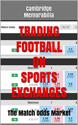 E-Book (epub) Trading Football on Sports Exchanges: The Match Odds Market von Cambridge Memorabilia