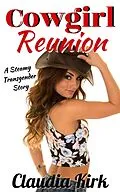 E-Book (epub) Cowgirl Reunion: A Steamy Transgender Story (Cowgirl Collection, #3) von Claudia Kirk