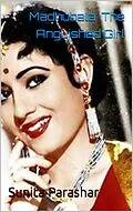 E-Book (epub) Madhubala: The Anguished Girl von Sunita Parashar
