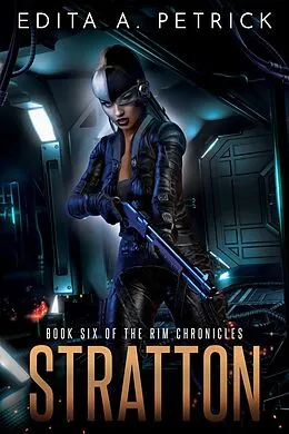 E-Book (epub) Stratton (Rim Chronicles Book Six, #6) von Edita A. Petrick