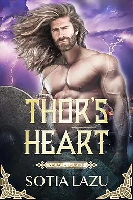 E-Book (epub) Thor's Heart (Valhalla Unlocked, #1) von Sotia Lazu