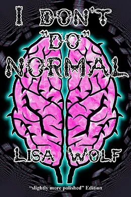 E-Book (epub) I Don't "Do" Normal von Lisa Wolf