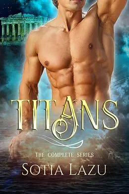 E-Book (epub) Titans - The Complete Series von Sotia Lazu