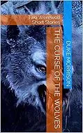 E-Book (epub) The Curse Of The Wolves von Duke Morrison