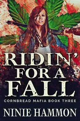 E-Book (epub) Ridin' For A Fall (Cornbread Mafia, #3) von Ninie Hammon