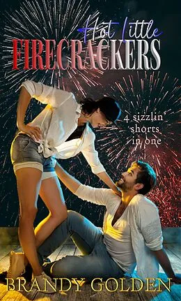E-Book (epub) Hot Little Firecrackers von Brandy Golden