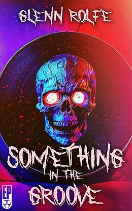 E-Book (epub) Something In The Groove von Glenn Rolfe