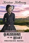E-Book (epub) Omissions of the Heart (Brides of Lilac Grove, #3) von Kristene Holloway