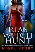 E-Book (epub) Ria's Witch Hunt (Ria Miller and the Monsters, #3) von Nigel Henry