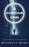 E-Book (epub) A Curious Orb von Jonathan G. Meyer