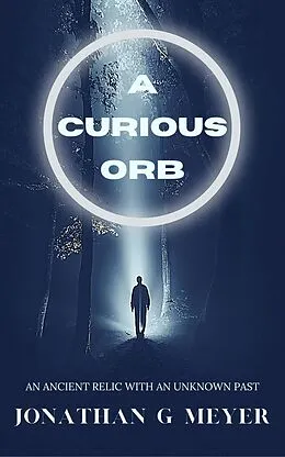 E-Book (epub) A Curious Orb von Jonathan G. Meyer