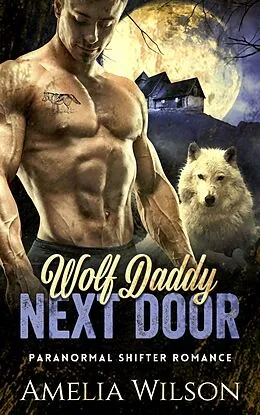 E-Book (epub) Wolf Daddy Next Door von Amelia Wilson