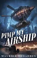 E-Book (epub) Pimp My Airship von Maurice Broaddus
