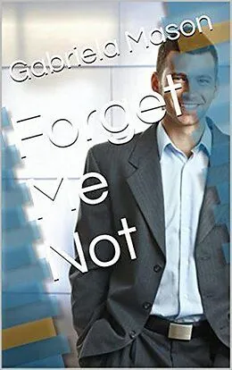 E-Book (epub) Forget Me Not von Gabriela Mason