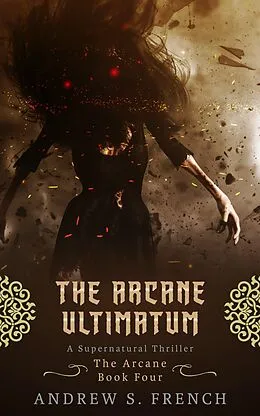 E-Book (epub) The Arcane Ultimatum von Andrew S. French