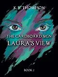 E-Book (epub) The Cardboard Sign: Laura's View von K. Y. Thompson