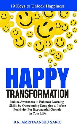 E-Book (epub) Happy Transformation (How to be Happy, #2) von B. R. Amritaanshu Saroj