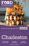 E-Book (epub) 2022 Charleston Restaurants - The Food Enthusiast's Long Weekend Guide von Andrew Delaplaine