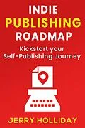 E-Book (epub) Indie Publishing Roadmap von Jerry Holliday