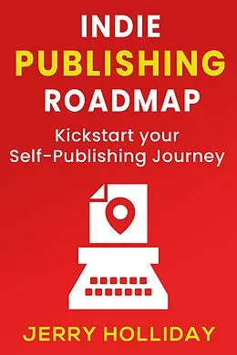 E-Book (epub) Indie Publishing Roadmap von Jerry Holliday
