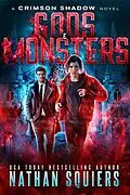 E-Book (epub) Gods & Monsters (Crimson Shadow, #6) von Nathan Squiers