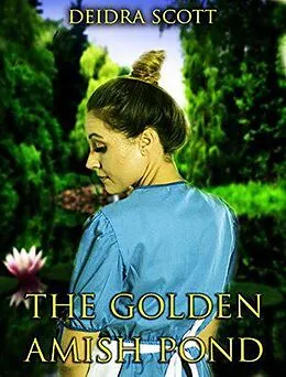 E-Book (epub) The Golden Pond von Deidra Scott