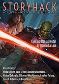 E-Book (epub) StoryHack Action & Adventure, Issue Seven von Dominika Lien, David Skinner, Misha Burnett