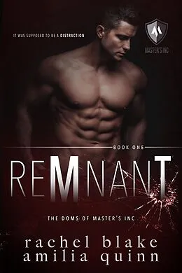 E-Book (epub) Remnant (Doms of Master's Inc., #1) von Rachel Blake, Amilia Quinn