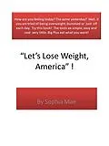 E-Book (epub) Let's Lose Weight, America! von Sophia Mae