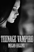 E-Book (epub) Teenage Vampire von Megan Higgins