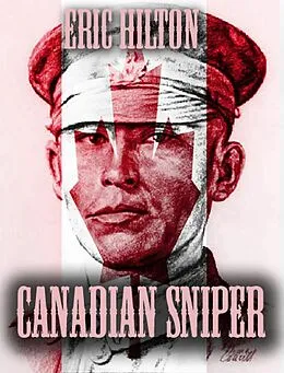 E-Book (epub) Canadian Sniper von Eric Hilton